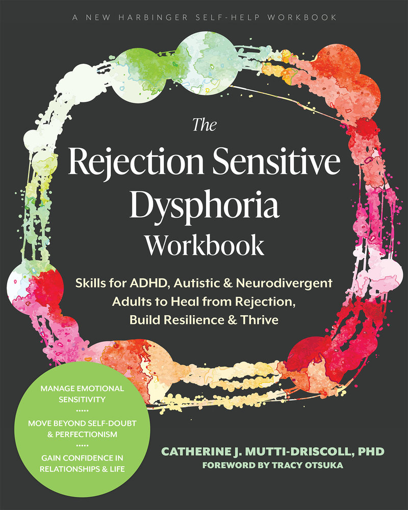 The Rejection Sensitive Dysphoria Workbook