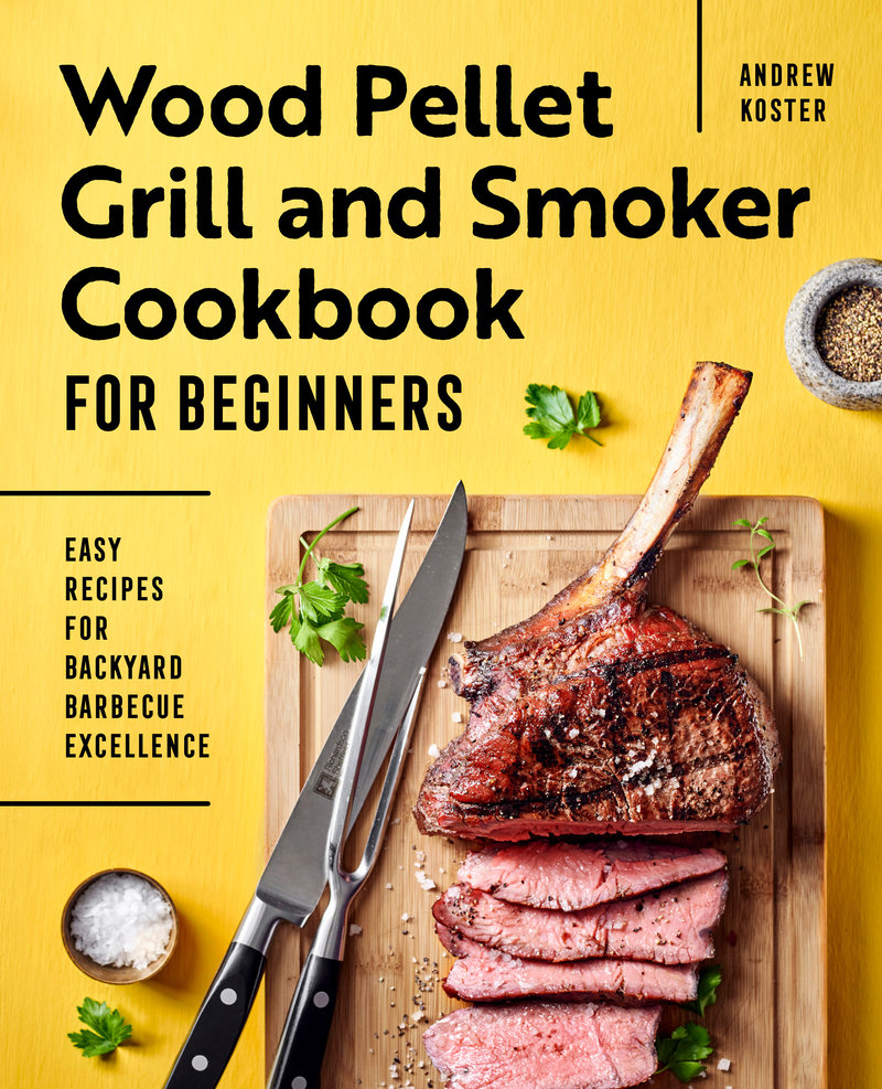 Wood Pellet Grill and Smoker Cookbook for Beginners