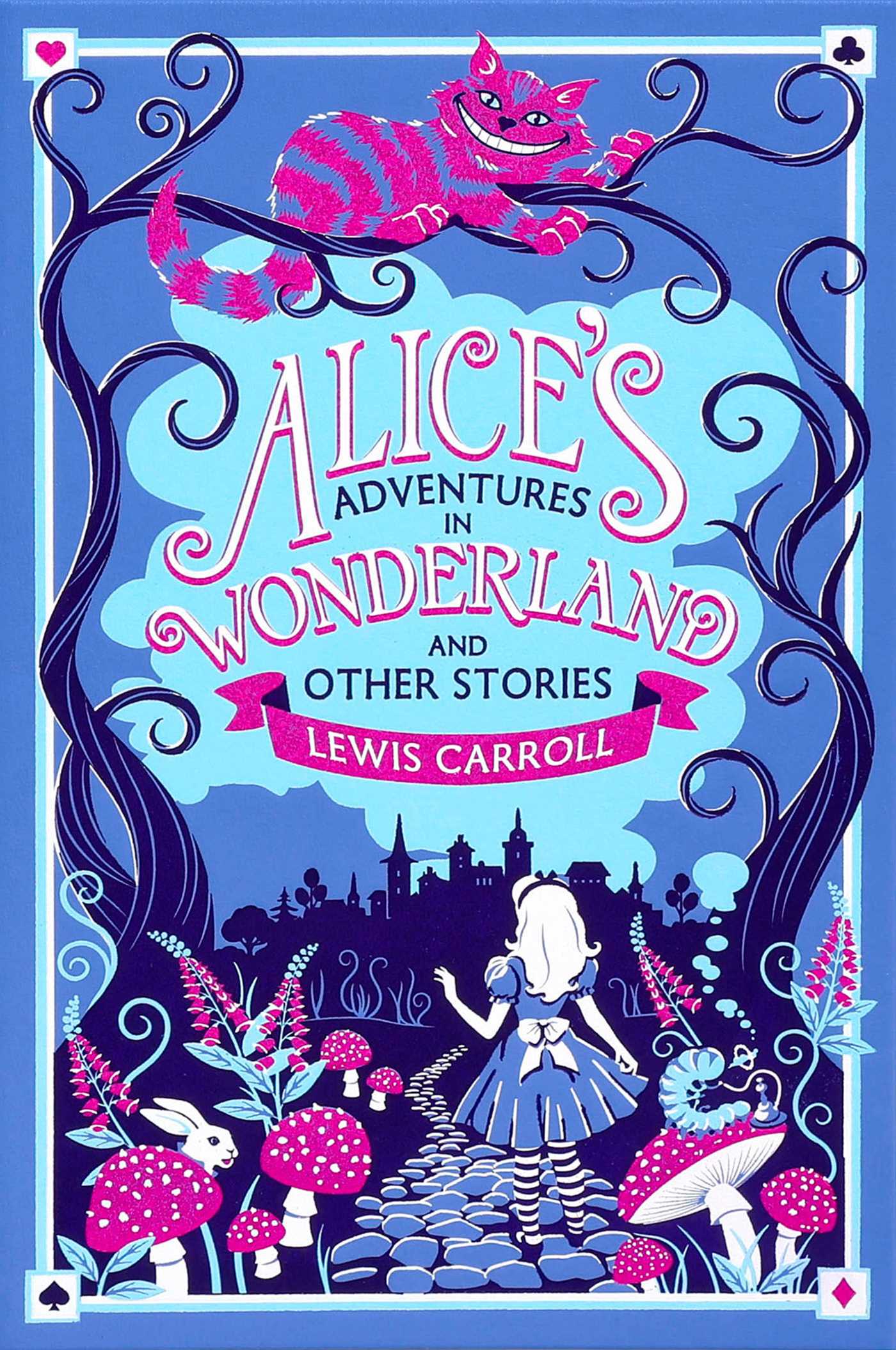 Alice's Adventures in Wonderland and Other Stories