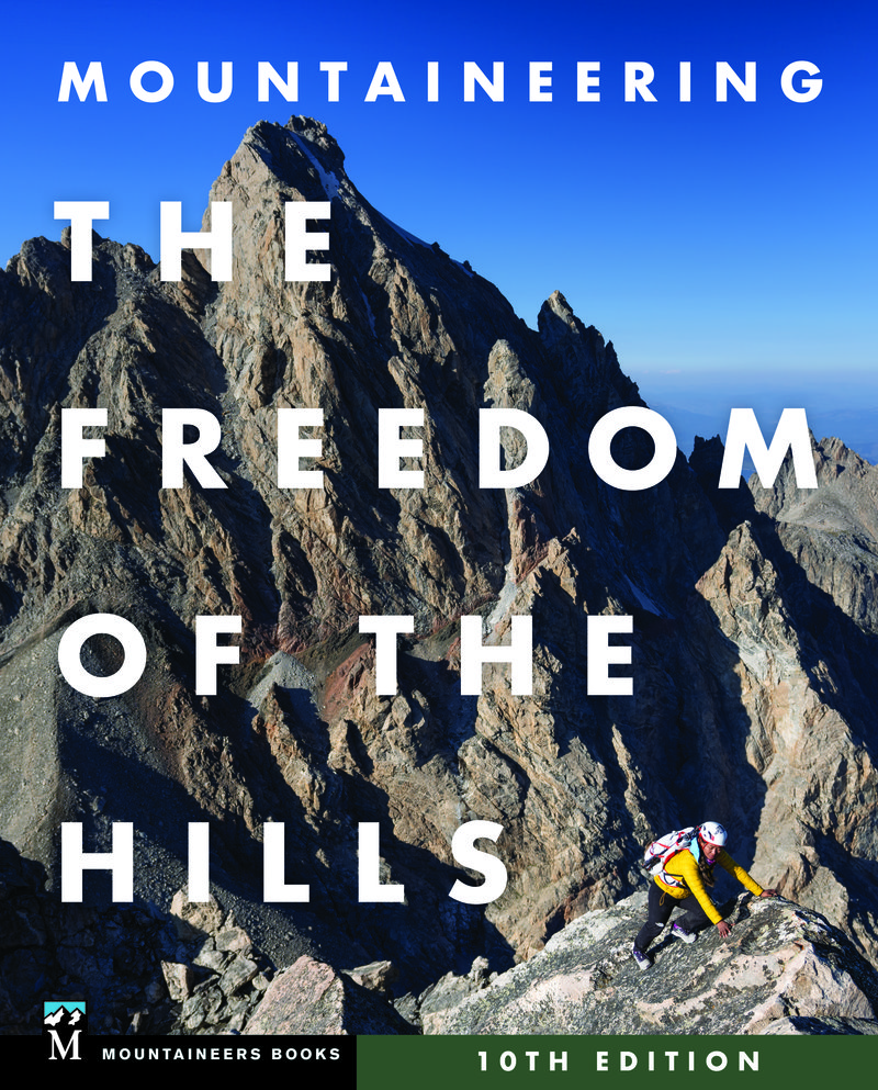 Mountaineering: The Freedom of the Hills