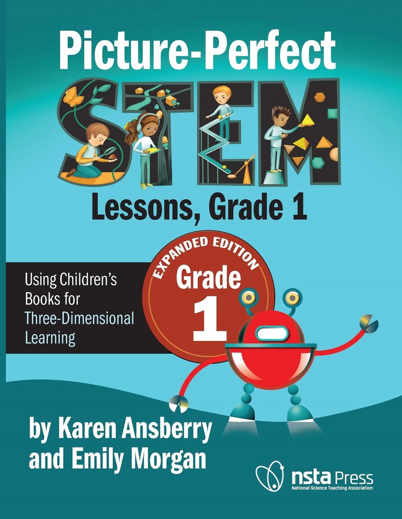 Picture-Perfect STEM Lessons, First Grade Expanded Edition