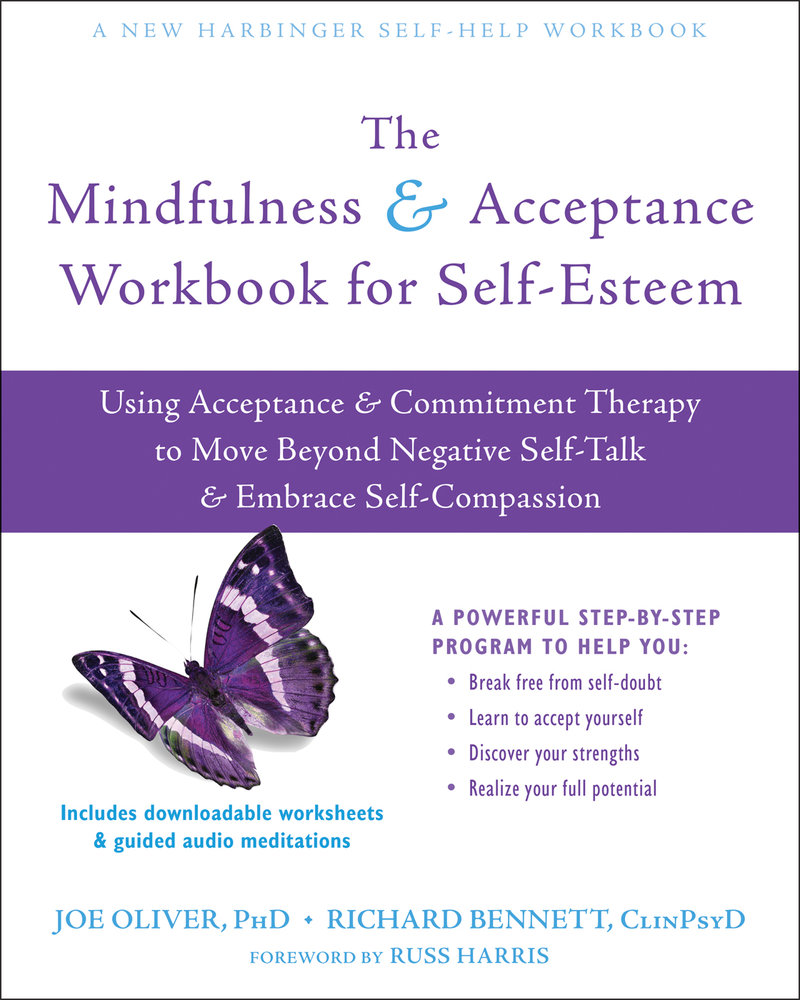 The Mindfulness and Acceptance Workbook for Self-Esteem