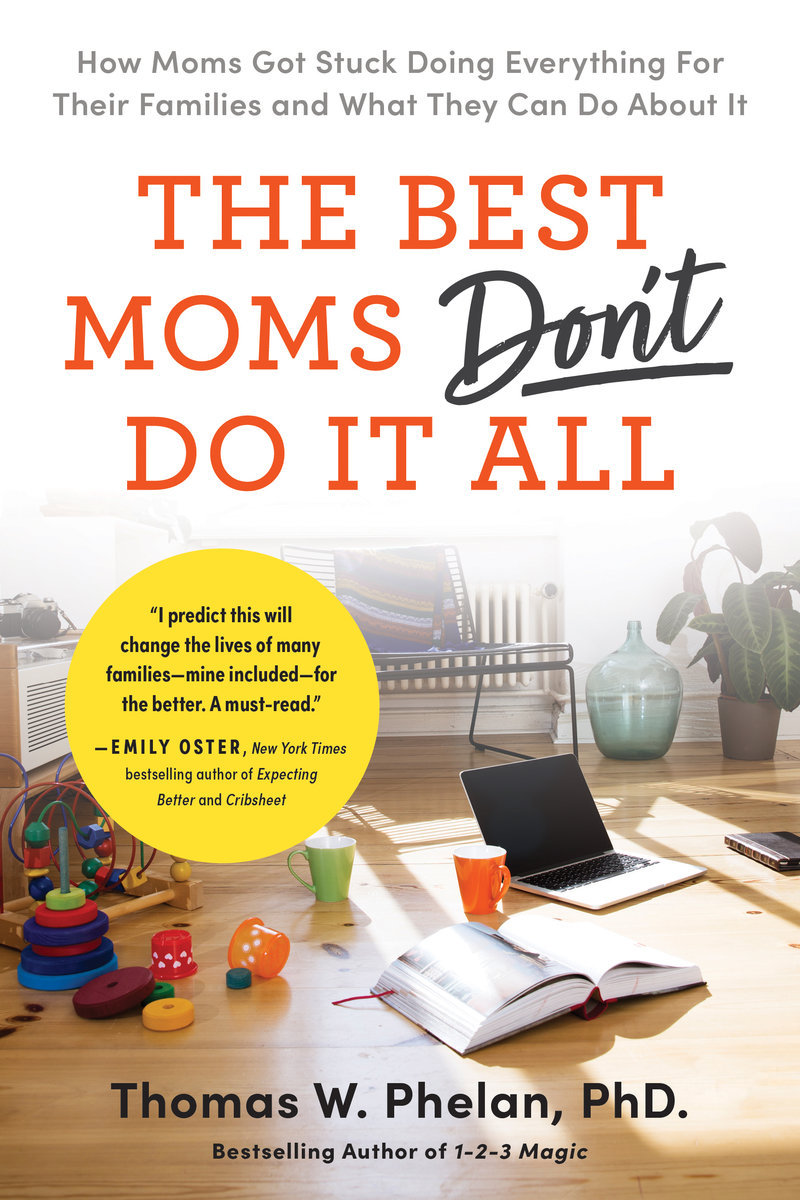 The Best Moms Don't Do it All