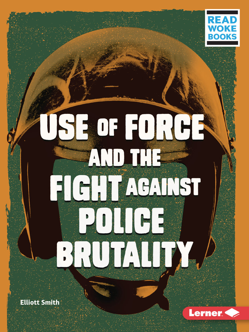Use of Force and the Fight against Police Brutality
