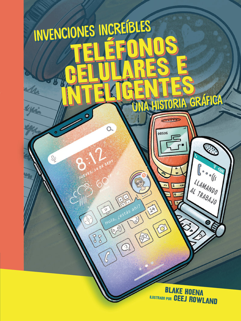 Teléfonos celulares e inteligentes (Cell Phones and Smartphones)