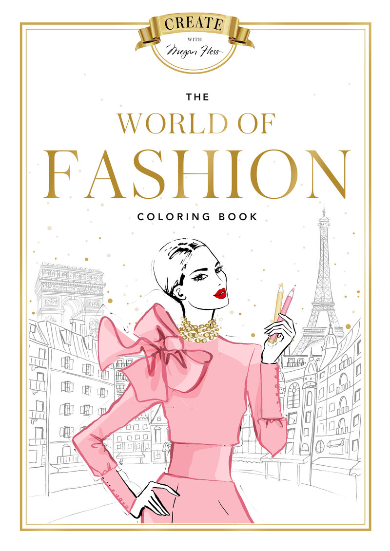 Megan Hess: The World of Fashion Coloring Book