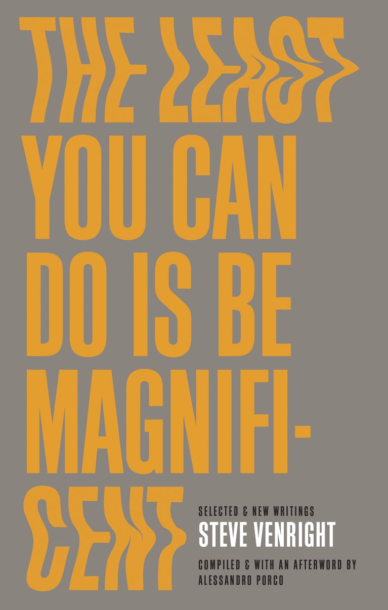 The Least You Can Do Is Be Magnificent