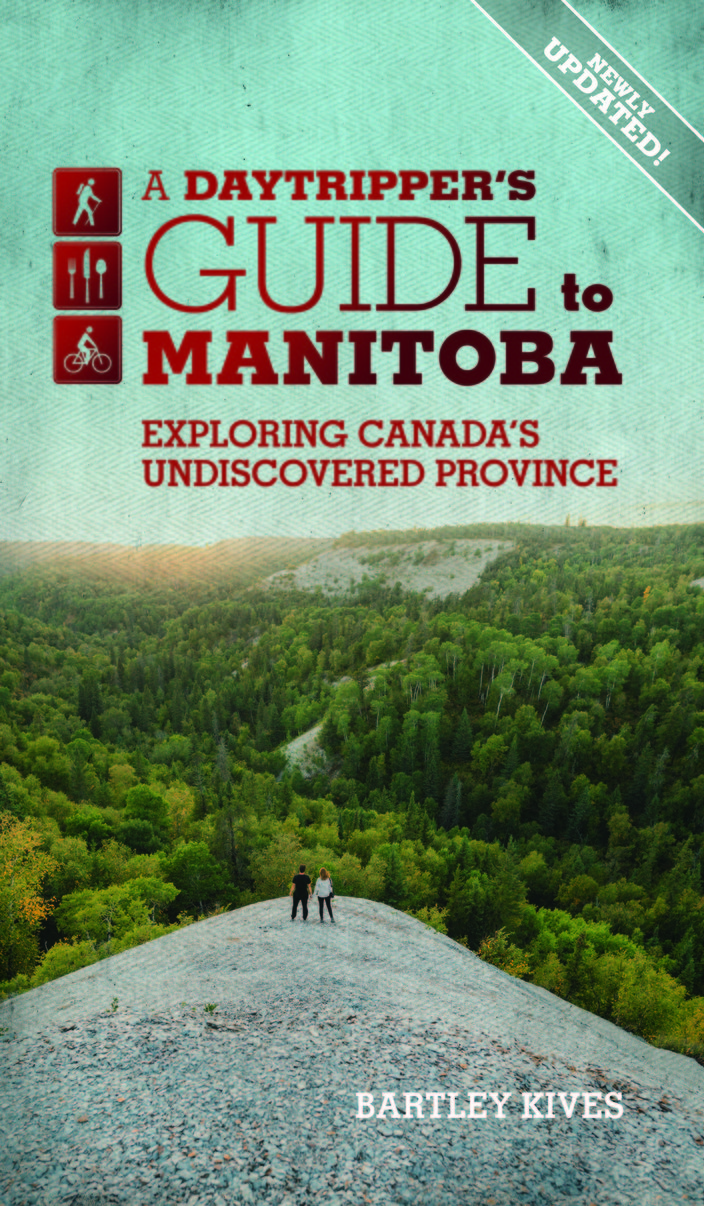 A Daytripper's Guide To Manitoba