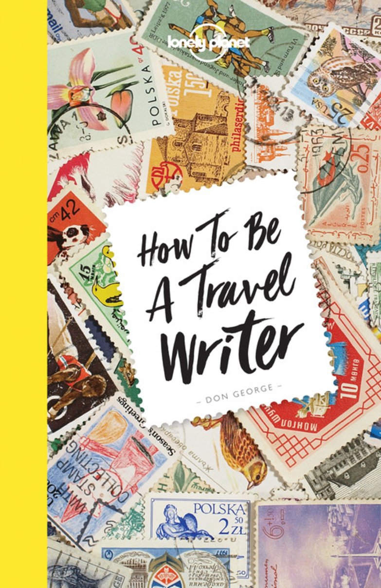 How to be a Travel Writer 4
