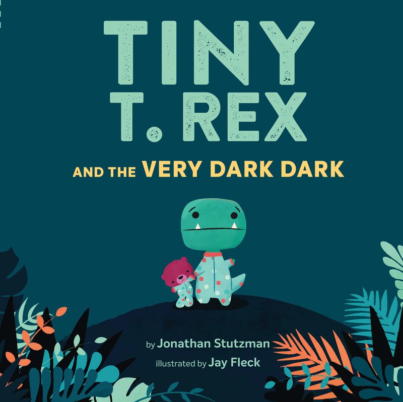 Tiny T. Rex and the Very Dark Dark (international pb)