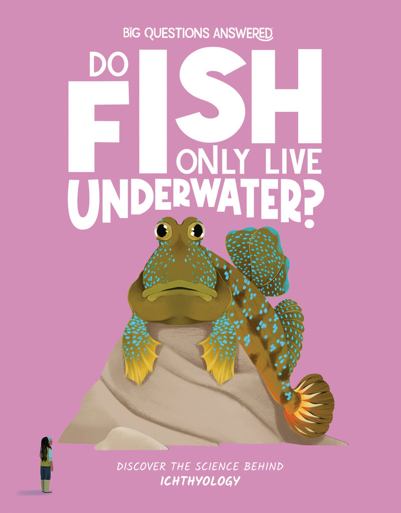 Do Fish Only Live Underwater?
