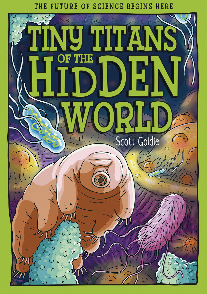 Tiny Titans of the Hidden World