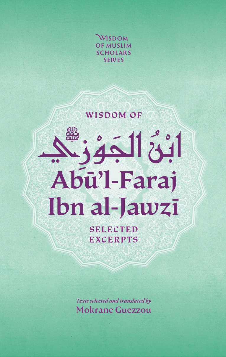 Wisdom of Ab'ul-Faraj ibn al-Jawzi