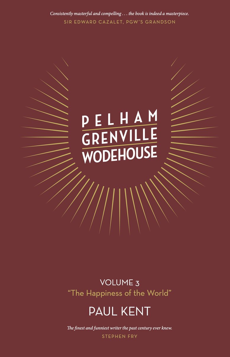 Pelham Grenville Wodehouse - Volume 3: "The Happiness of the World"