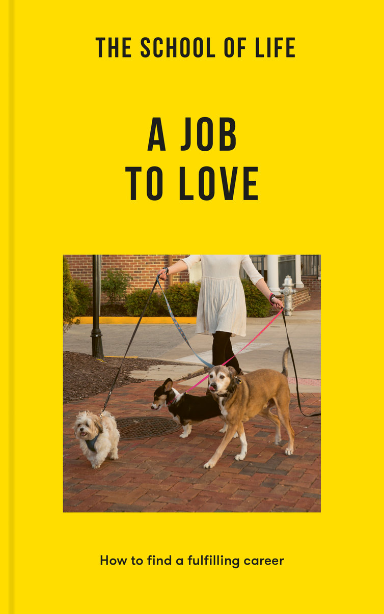 The School of Life: A Job to Love