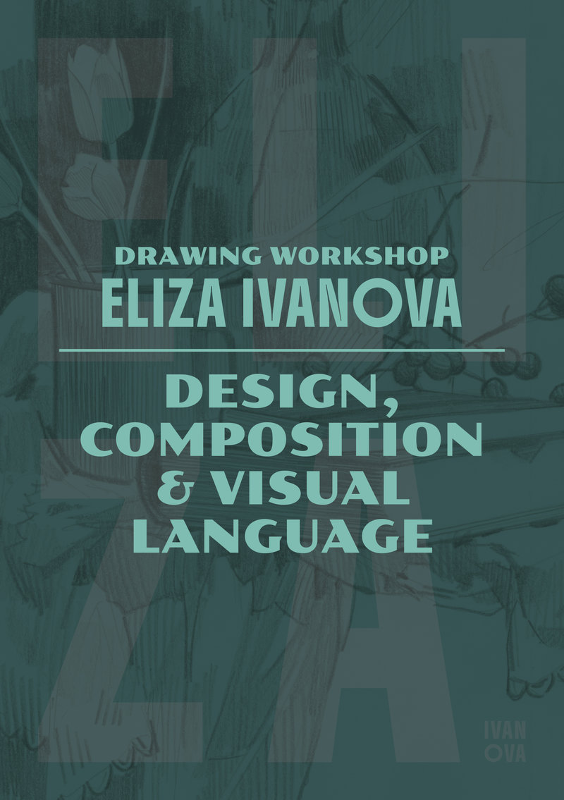 Drawing Workshop with Eliza Ivanova: Design, Composition & Visual Language