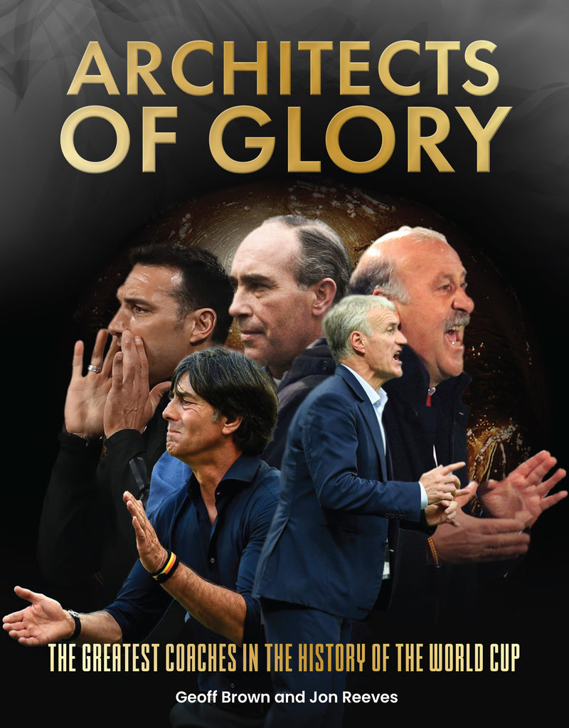 Architects of Glory - The Greatest Coaches in the History of the World Cup