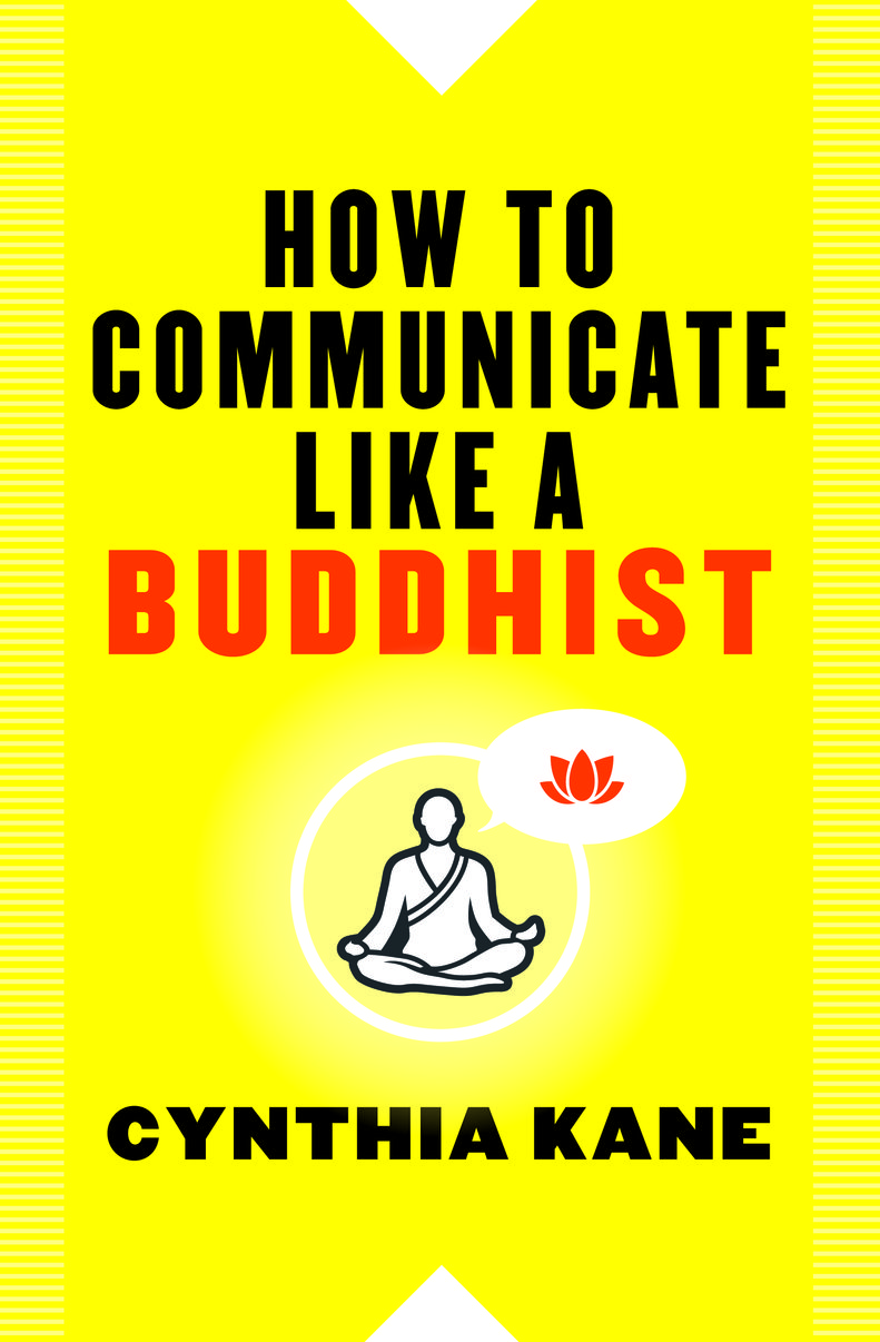 How to Communicate Like a Buddhist