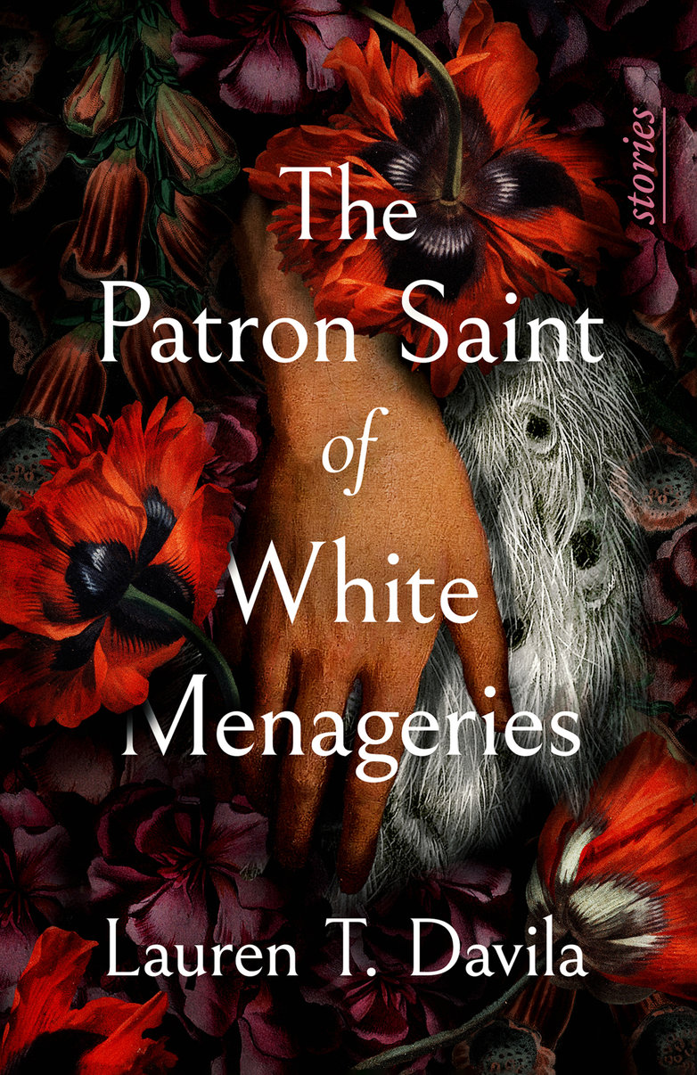 The Patron Saint of White Menageries: Stories