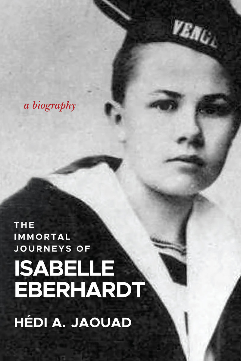 The Immortal Journeys of Isabelle Eberhardt