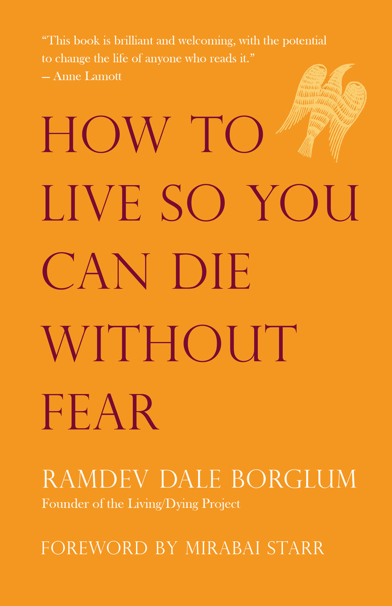 How to Live So You Can Die Without Fear