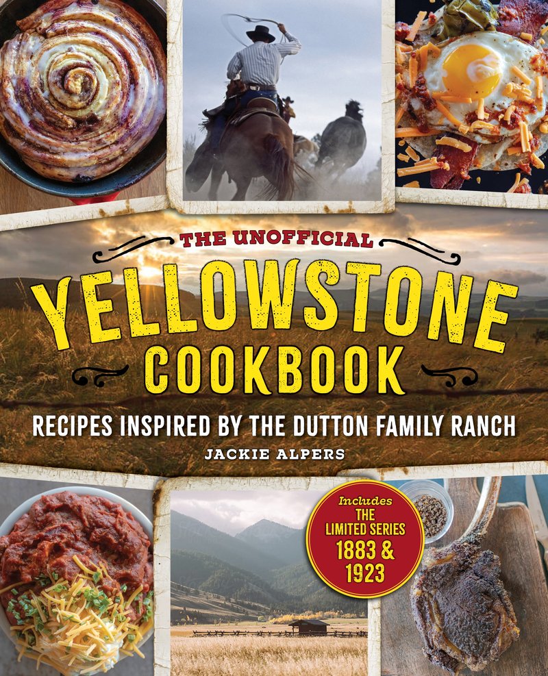 The Unofficial Yellowstone Cookbook
