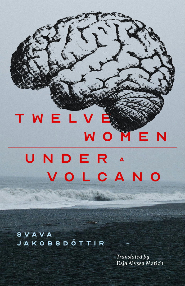 12 Women + Under a Volcano