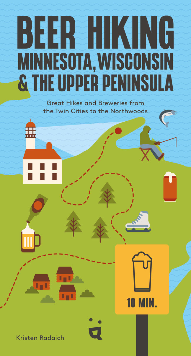 Beer Hiking Minnesota, Wisconsin & the Upper Peninsula