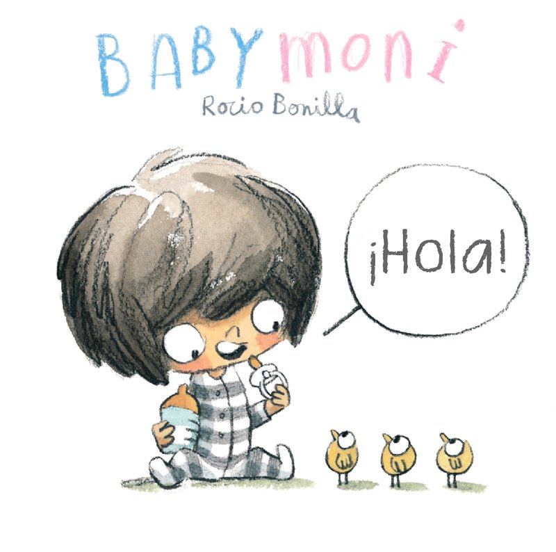 Babymoni: ¡Hola!