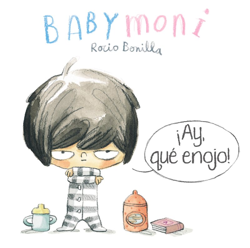 Babymoni: ¡Ay, qué enojo!