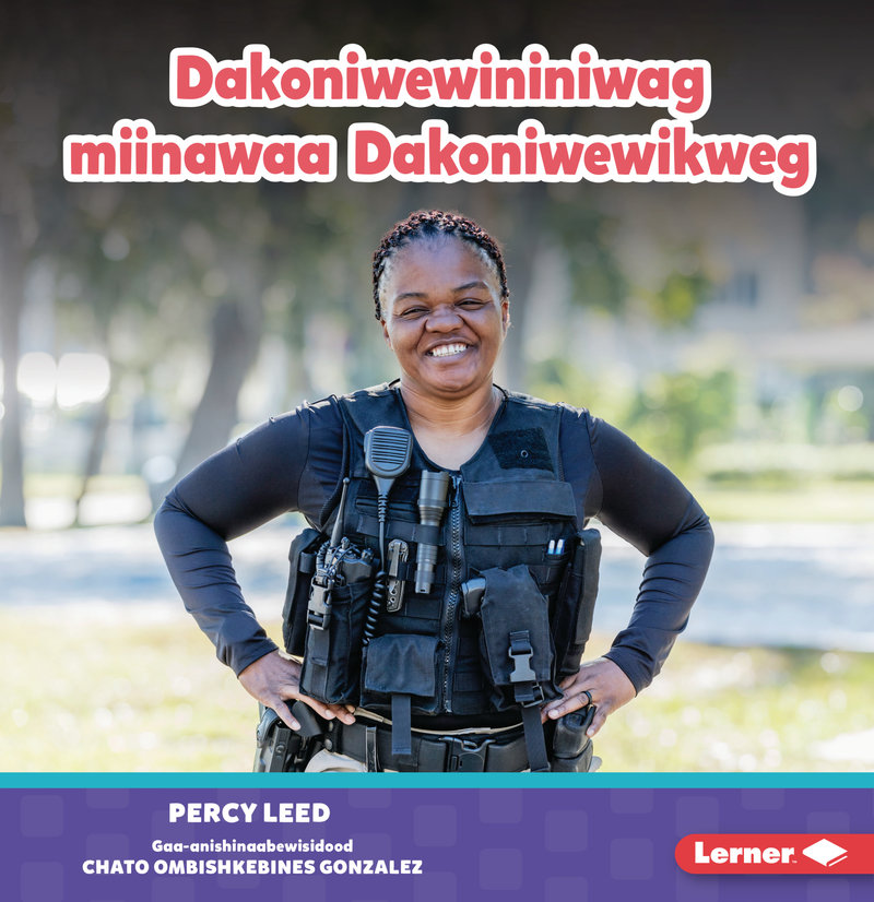 Dakoniwewininiwag miinawaa Dakoniwewikweg (Police Officers)