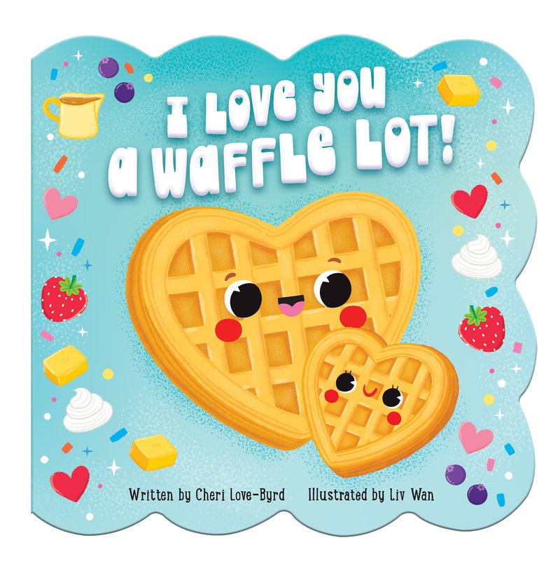I Love You a Waffle Lot!