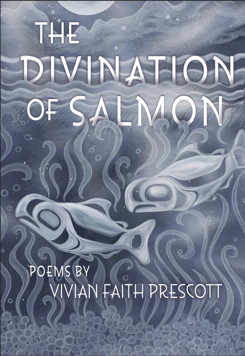 The Divination of Salmon: Poems