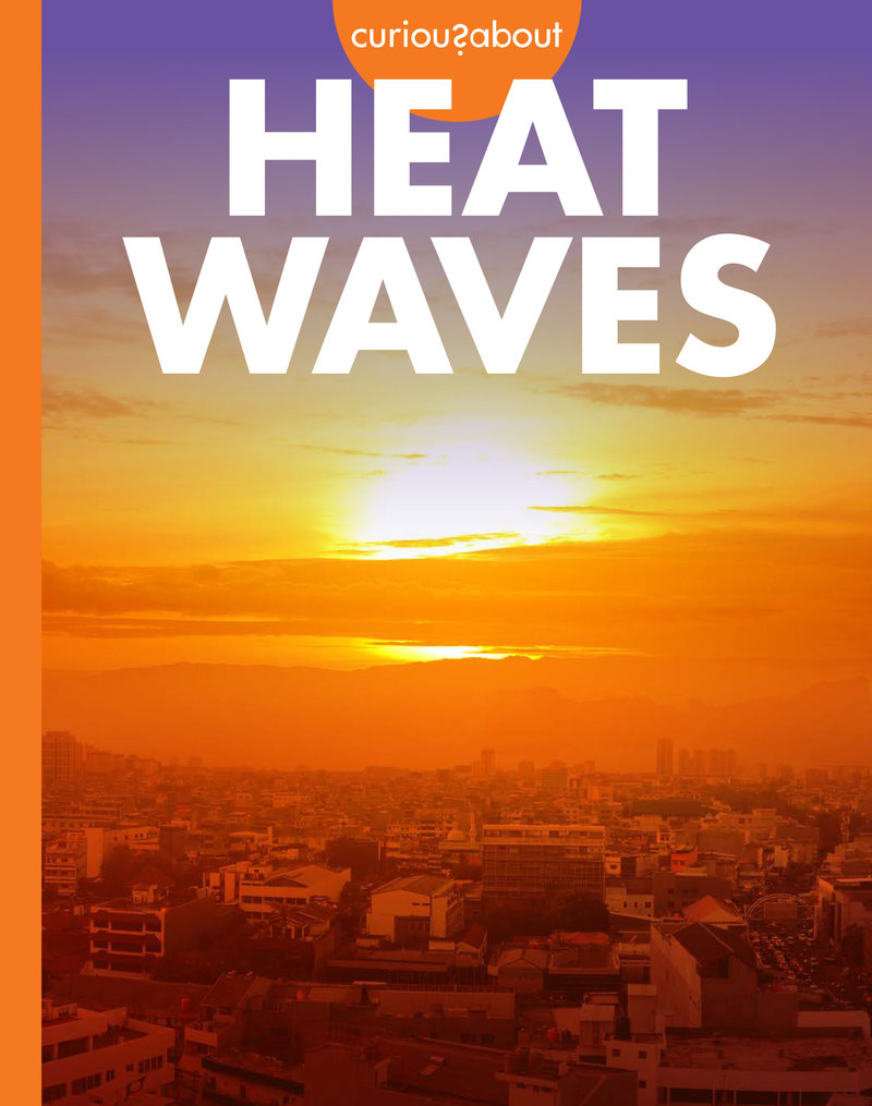 Curious about Heat Waves