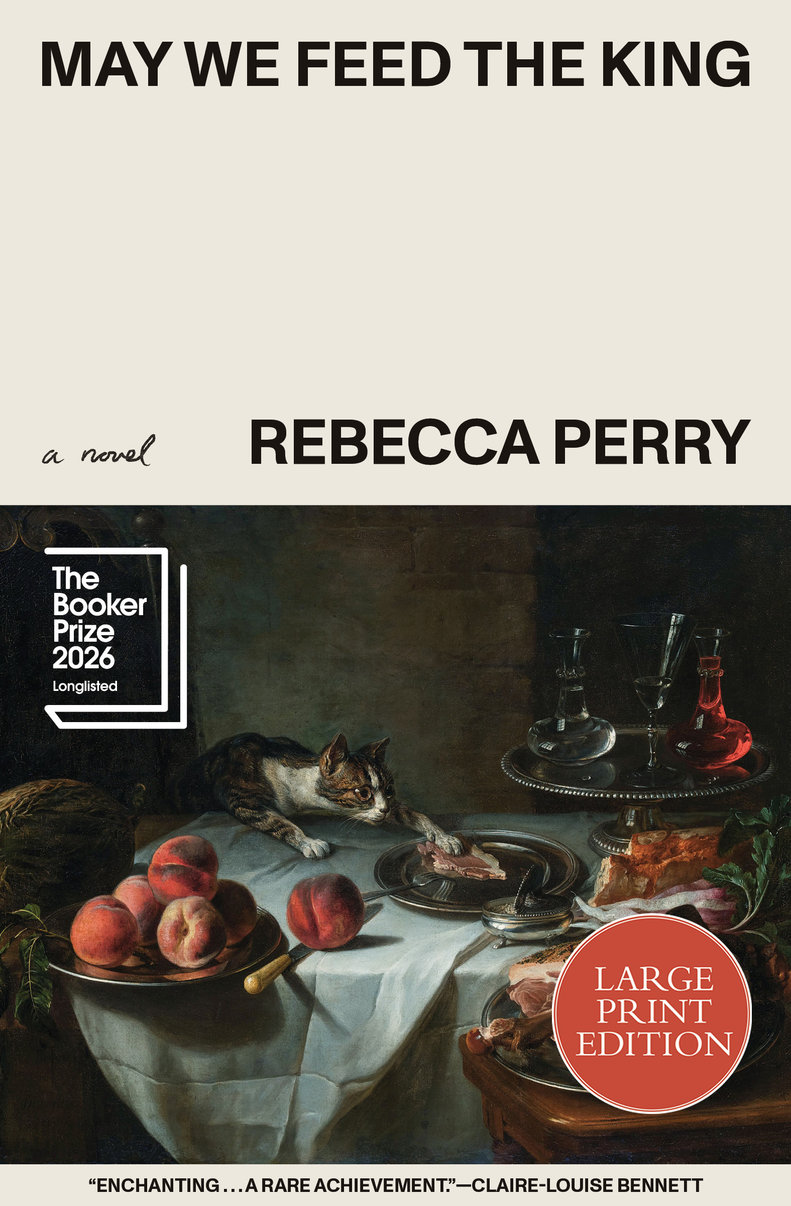 May We Feed the King (Booker Prize Finalist)