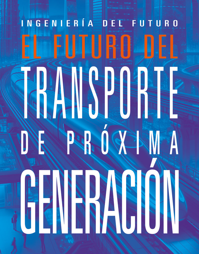 El futuro del transporte de próxima generación