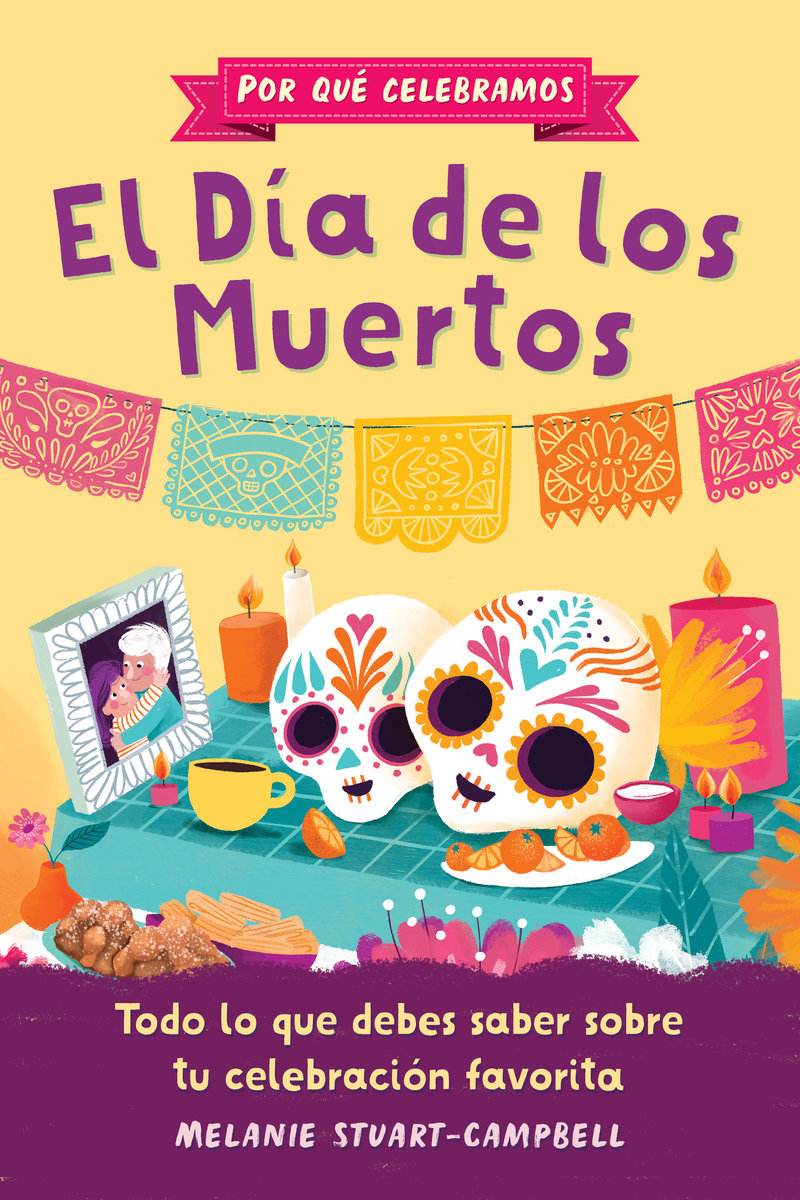 Por qué celebramos el Día de los Muertos