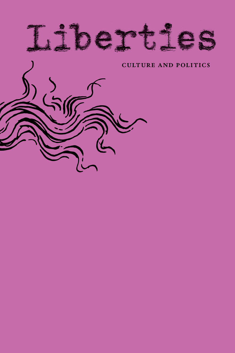 Liberties Journal of Culture & Politics