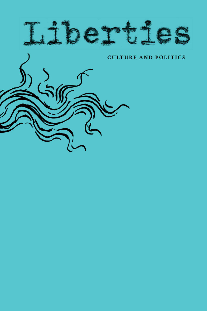 Liberties Journal of Culture & Politics