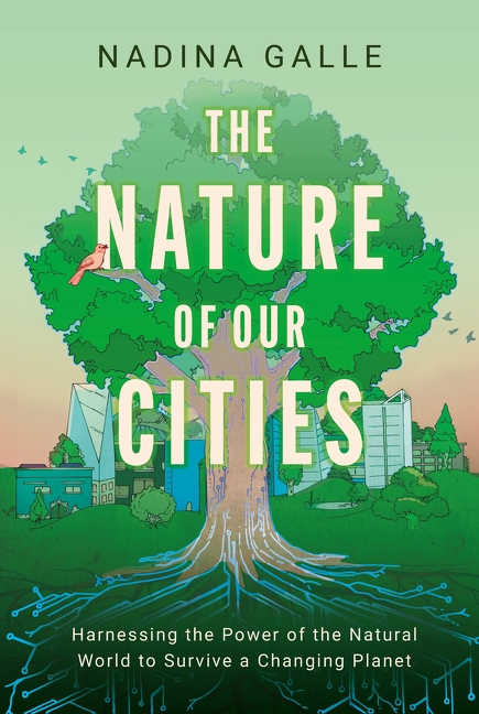 Nature of Our Cities, The