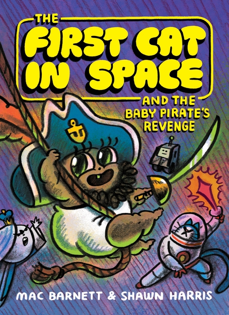 The First Cat in Space and the Baby Piratea's Revenge