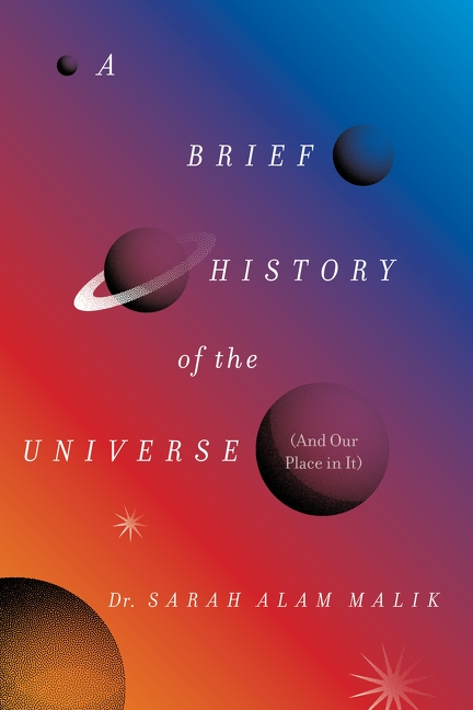A Brief History of the Universe (And Our Place in It)