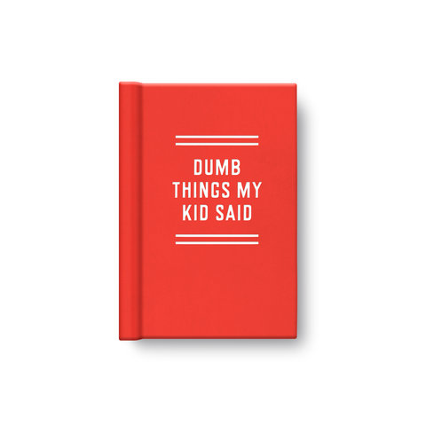 Dumb Things My Kid Said Tiny Diary