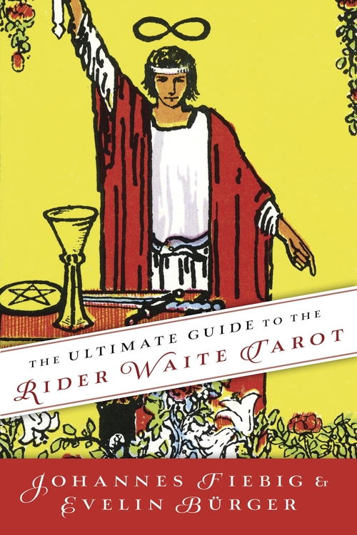 Ultimate Guide to the Rider Waite Tarot, The