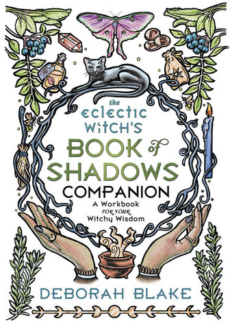 The Eclectic Witch's Book of Shadows Companion