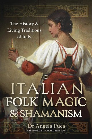 Italian Folk Magic & Shamanism
