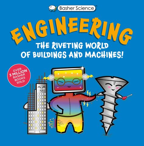 Basher Science: Engineering