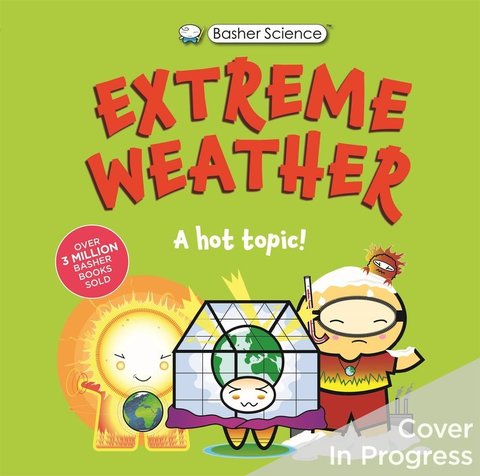 Basher Science Mini: Extreme Weather