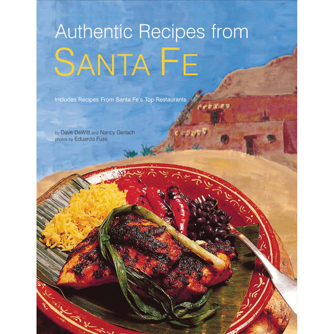 Authentic Recipes from Santa Fe