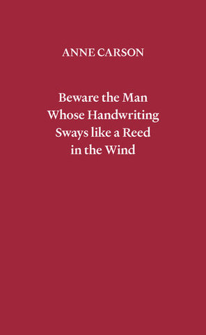 Beware the Man Whose Handwriting Sways Like a Reed in the Wind
